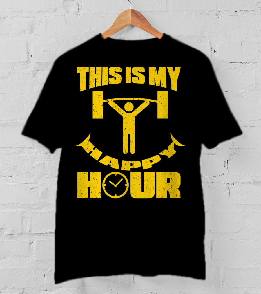This Is My Happy Hour Weightlifting Workout Clock T-Shirt