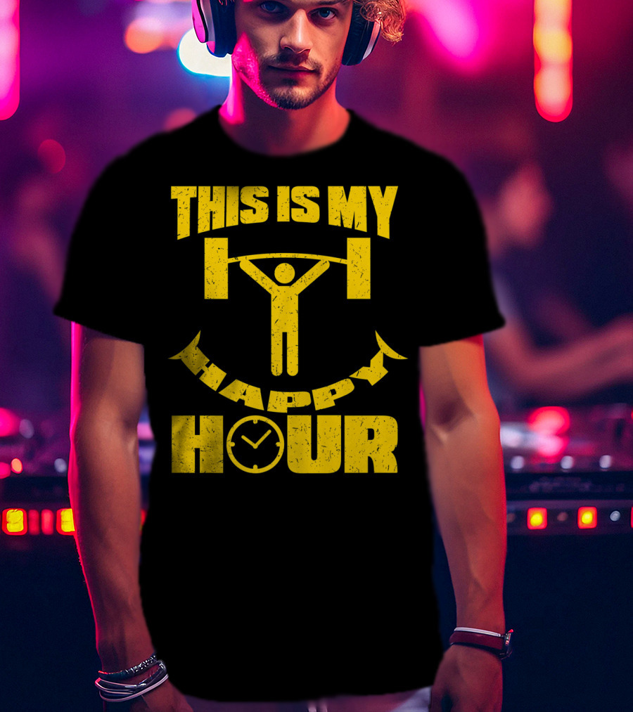 This Is My Happy Hour Weightlifting Workout Clock T-Shirt