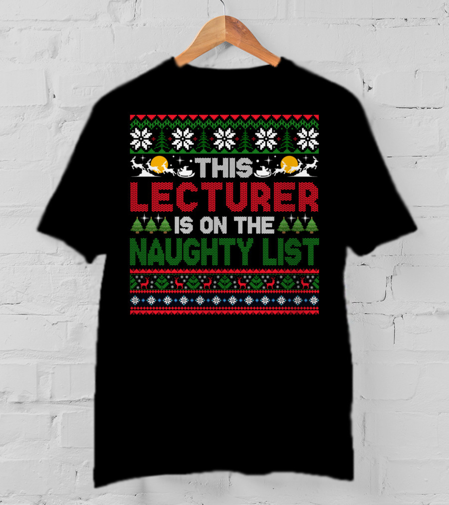 This Lecturer Is On The Naughty List Christmas T-Shirt