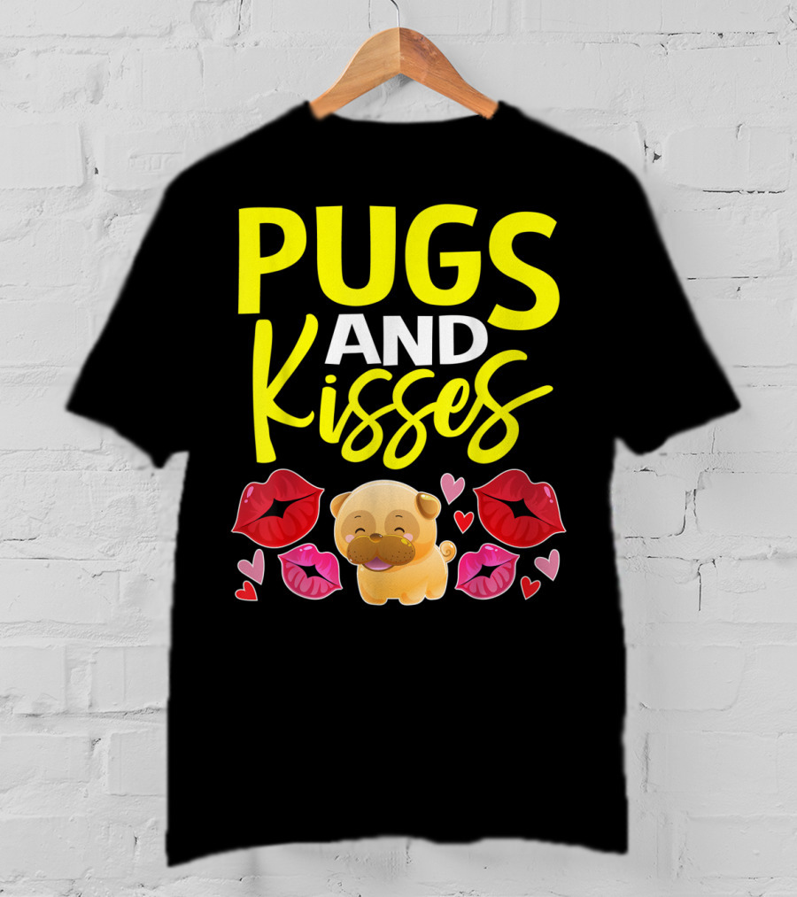 Pugs And Kisses Valentine For Girls Pug Lovers T-Shirt
