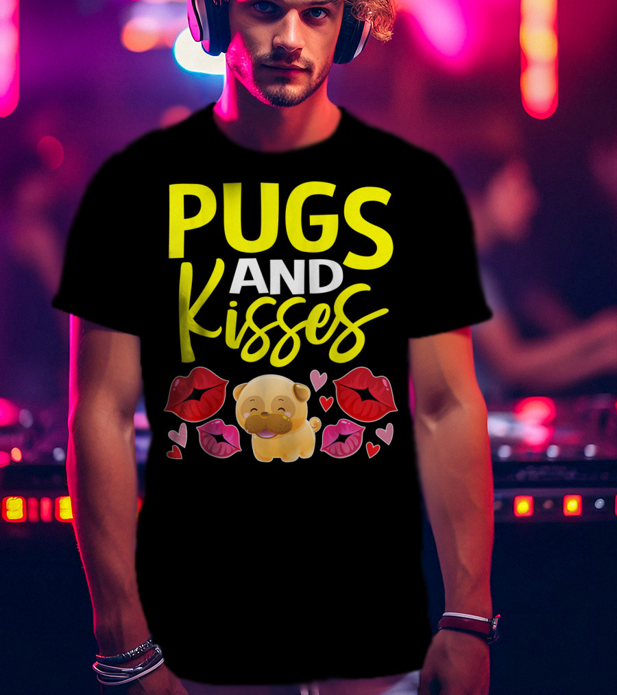 Pugs And Kisses Valentine For Girls Pug Lovers T-Shirt