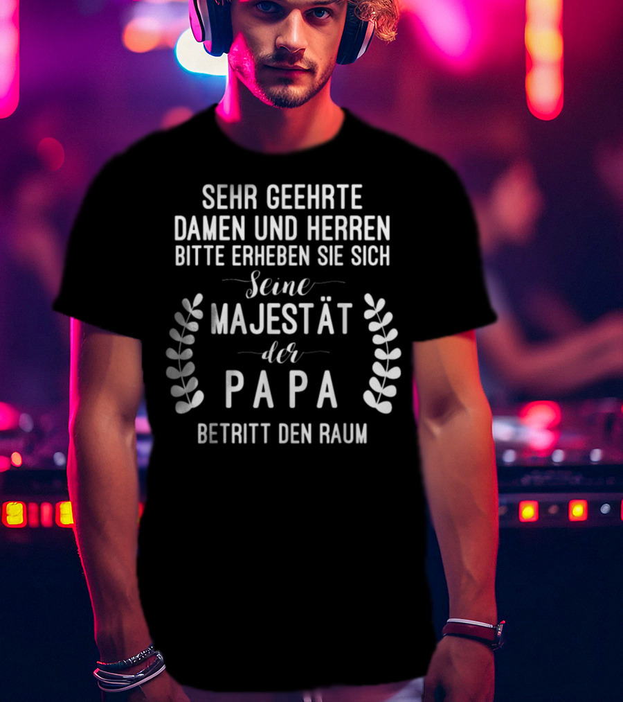 Seine Majestät Der Papa Vatertagsgeschenk Bester Papa Der Welt T-Shirt