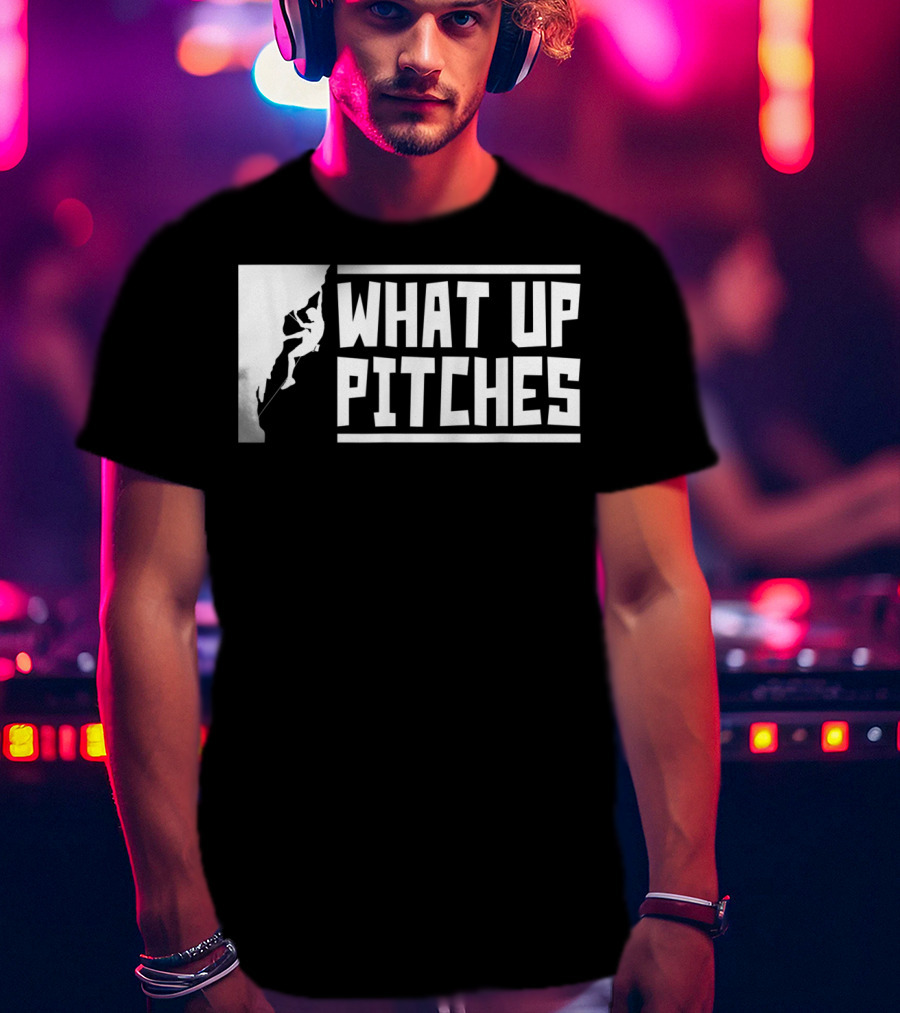 What Up Pitches Funny Rock Climbing T-Shirt