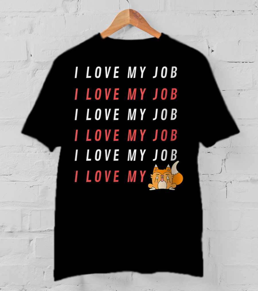 I Love My Job Cat Showing Middle Finger Repeated Text T-Shirt