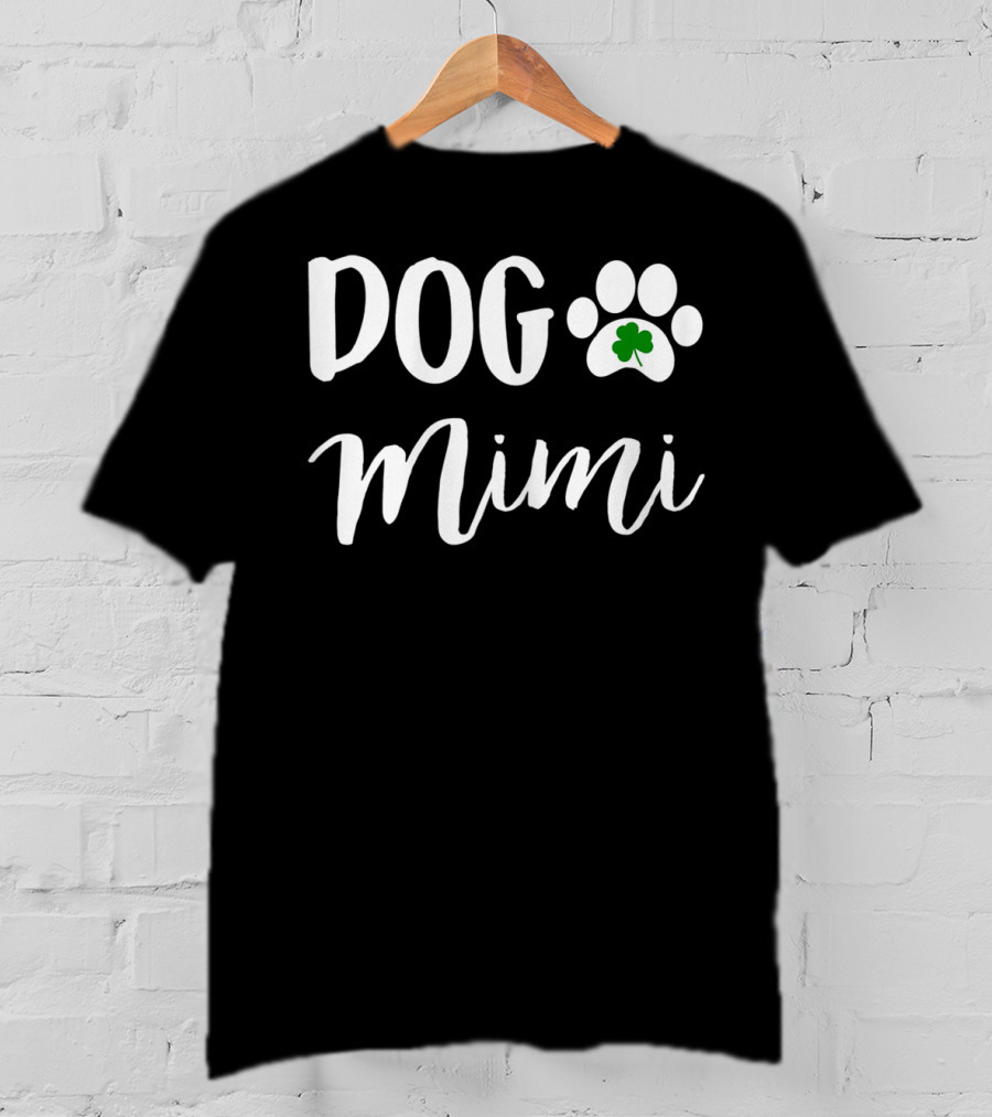Dog Mimi Dog Paw St Patricks Day Irish Shamrock T-Shirt