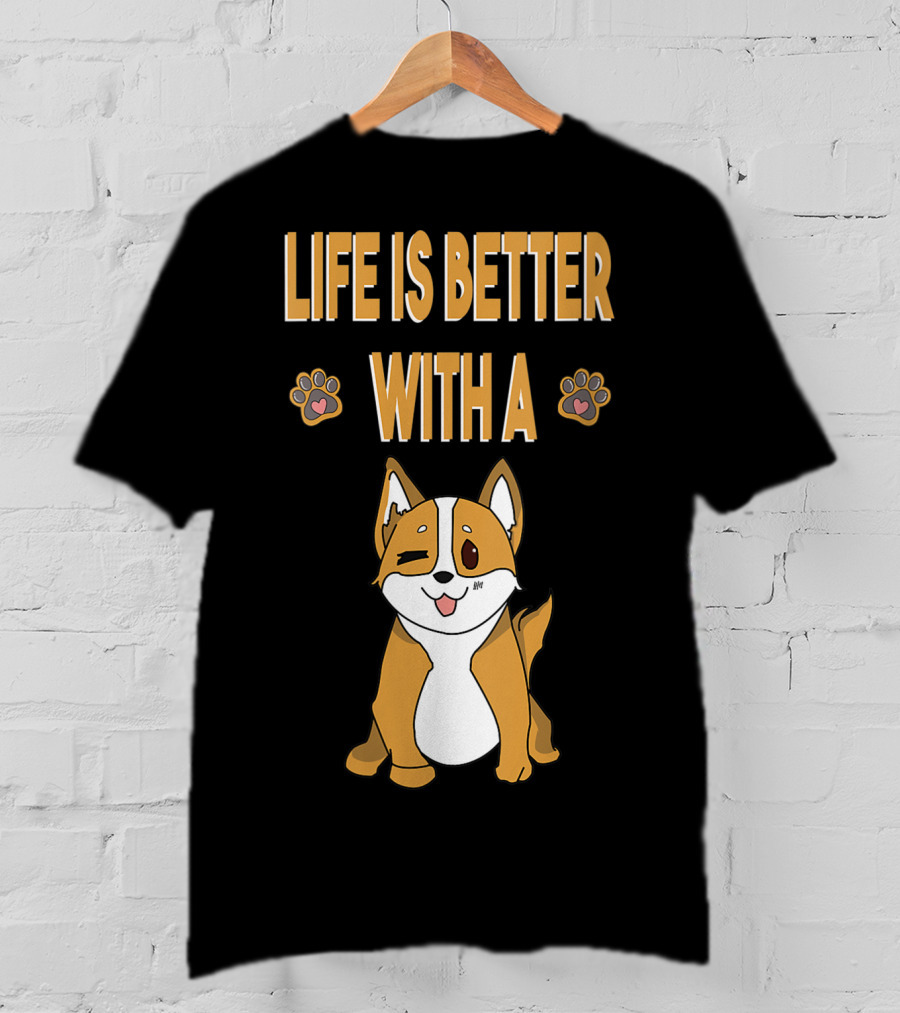 Life Is Better With A Corgi Cool Animal T-Shirt