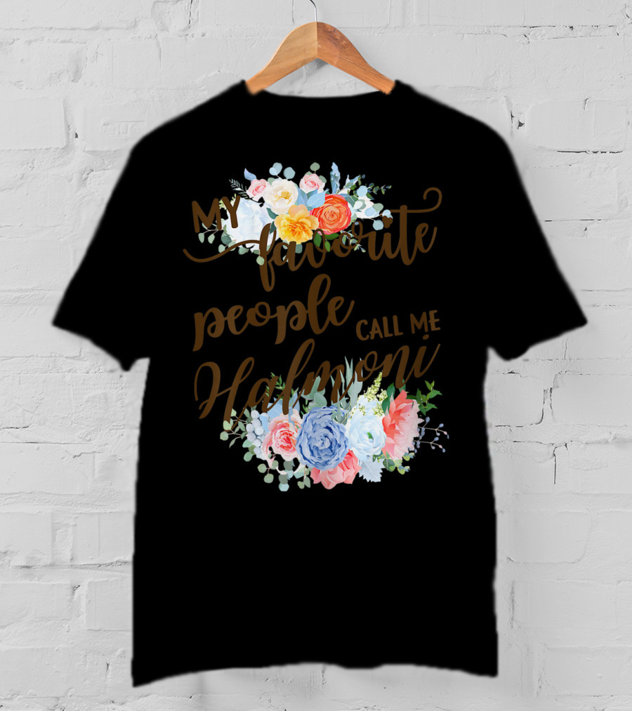 My Favorite People Call Me Halmoni Floral T-Shirt