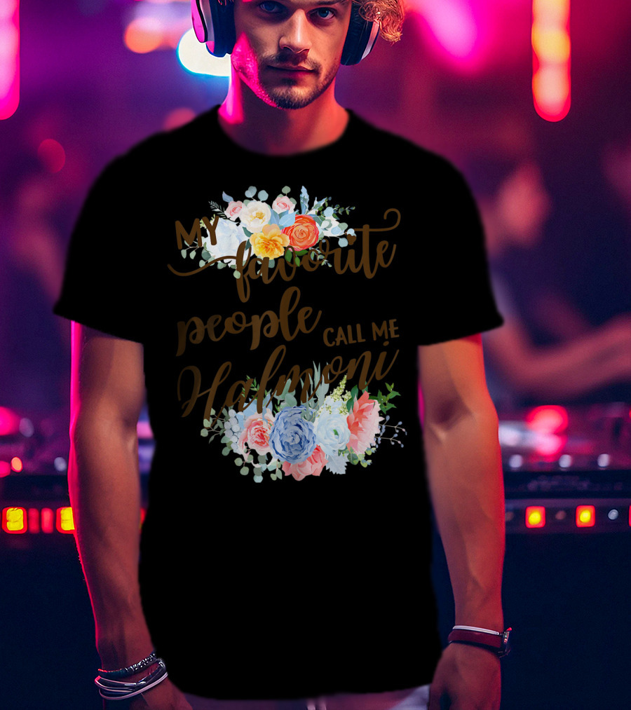 My Favorite People Call Me Halmoni Floral T-Shirt