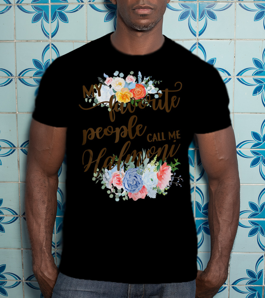 My Favorite People Call Me Halmoni Floral T-Shirt