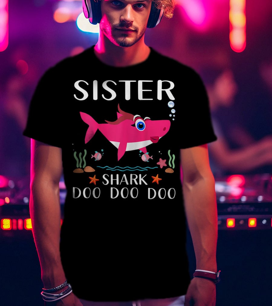 Sister Shark Doo Doo Doo Ocean T-Shirt