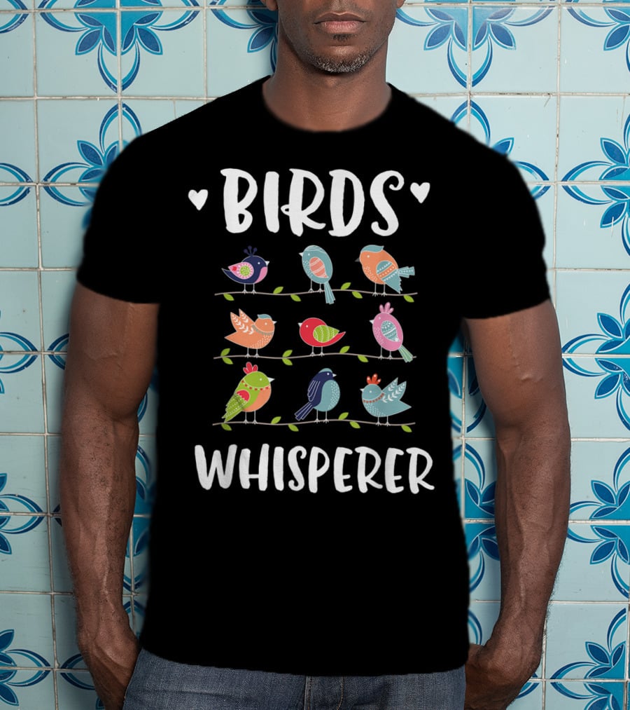 Birds Whisperer Colorful Bird Lover Birder T-Shirt