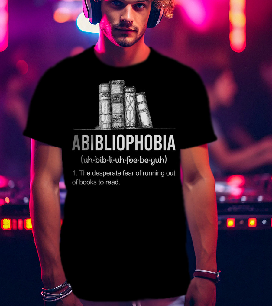 Abibliophobia Funny Book Lover Running Out Library Fear T-Shirt