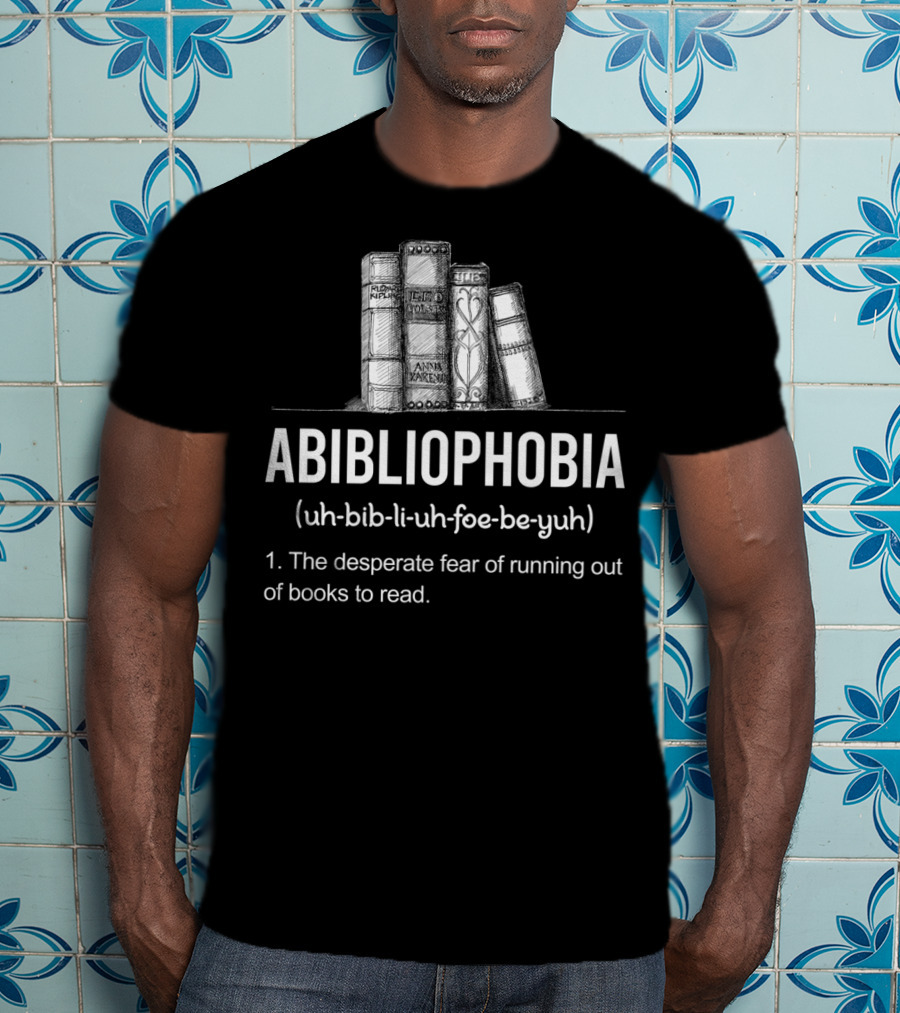 Abibliophobia Funny Book Lover Running Out Library Fear T-Shirt