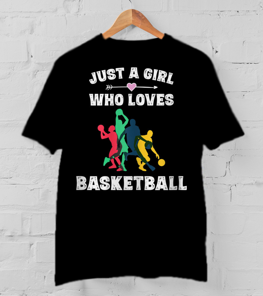 Just A Girl Who Loves Basketball Players In Colorful T-Shirt