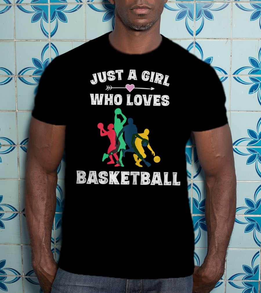 Just A Girl Who Loves Basketball Players In Colorful T-Shirt