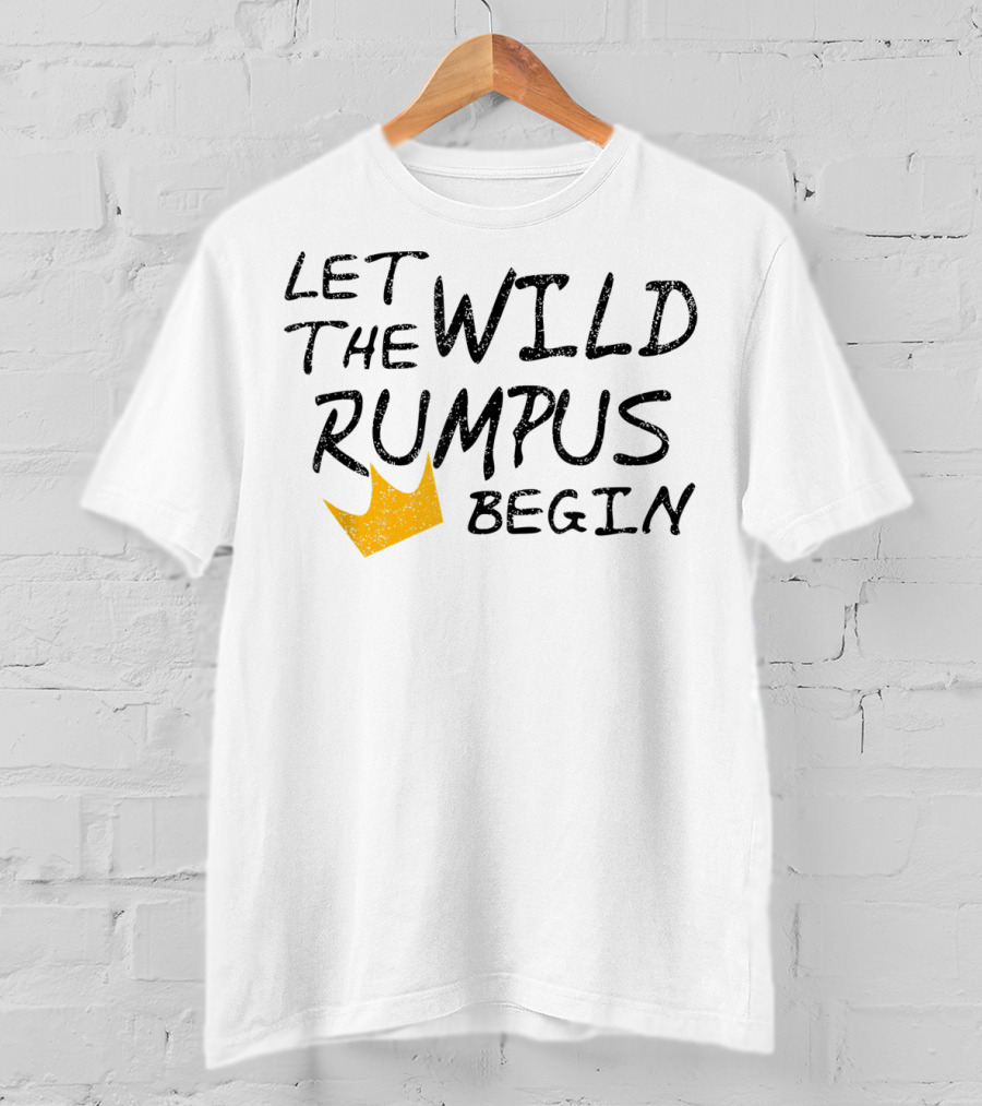 Let The Wild Rumpus Begin Classic Crown T-Shirt
