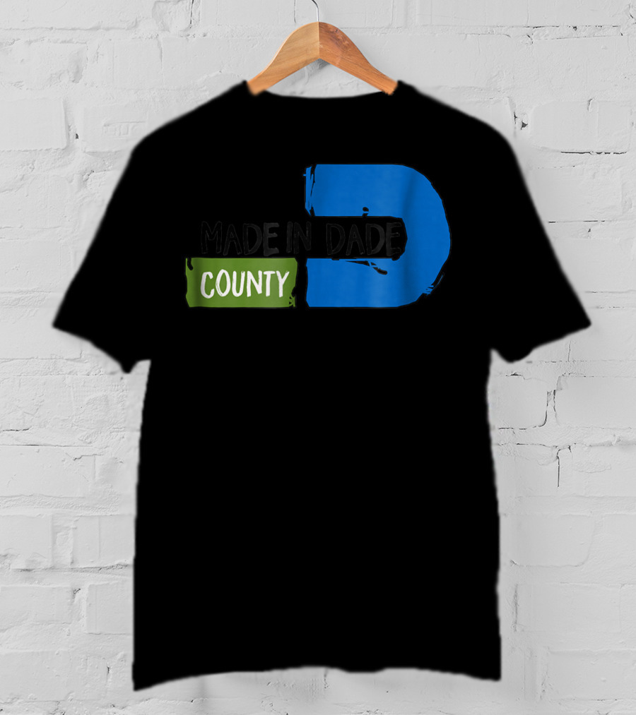MADE IN DADE COUNTY Miami T-Shirt