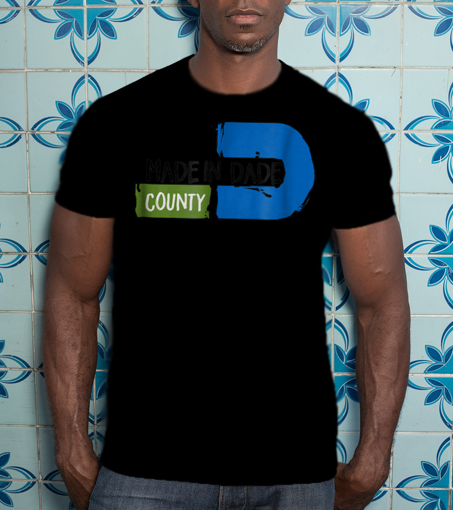 MADE IN DADE COUNTY Miami T-Shirt