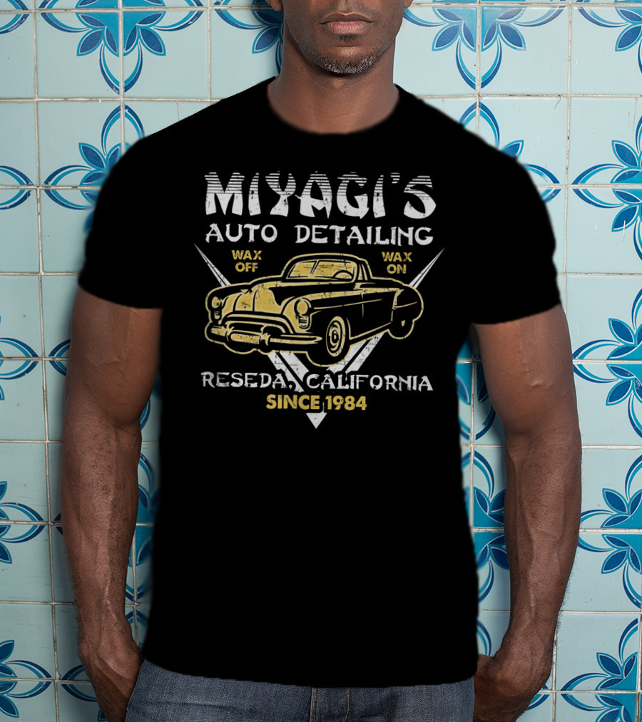 Miyagi's Auto Detailing Wax On Wax Off Reseda California Since 1984 T-Shirt