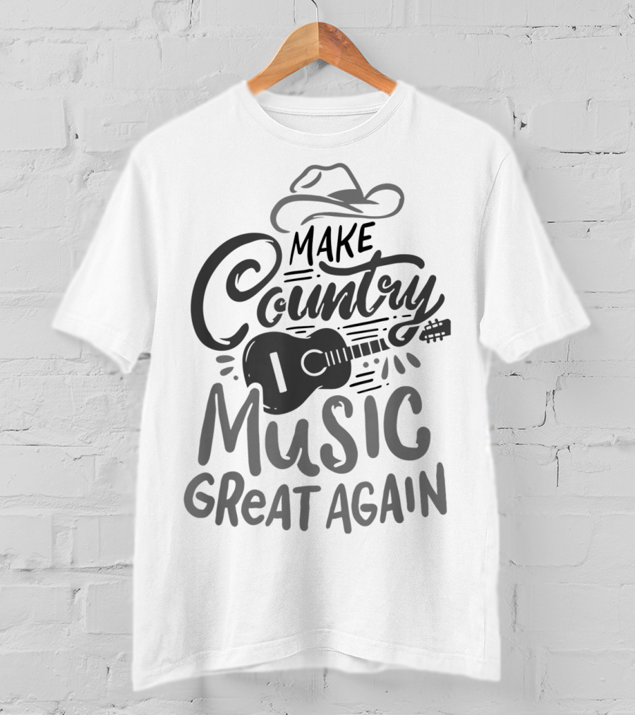 Make Country Music Great Again Classic Country Party T-Shirt
