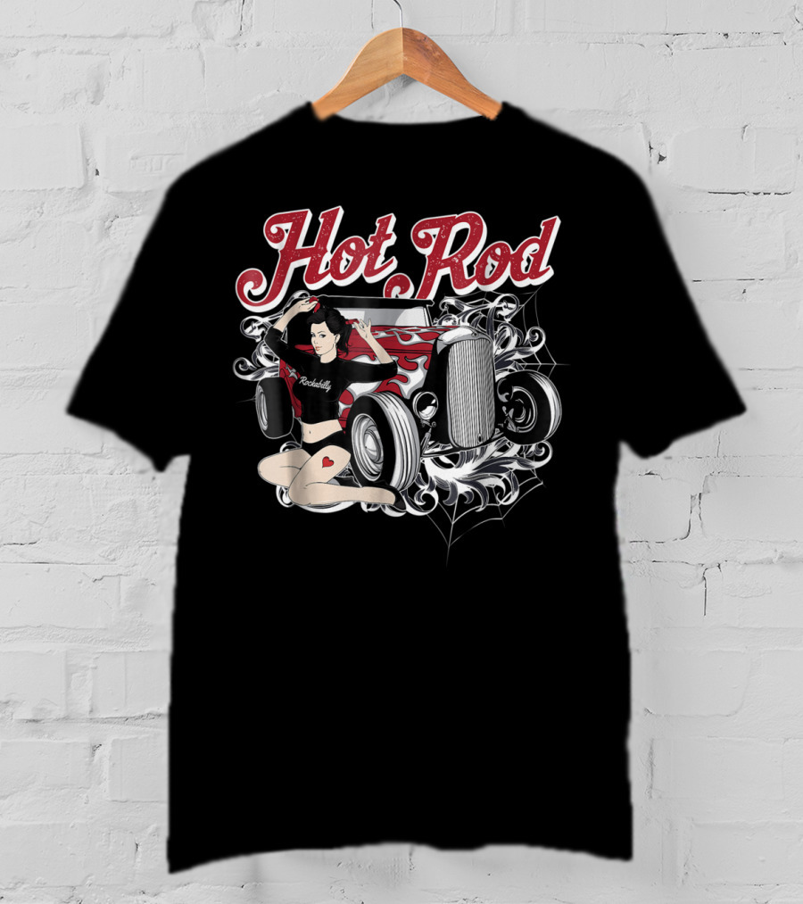 Hot Rod Rockabilly 1950s Pinup Hotrod T-Shirt
