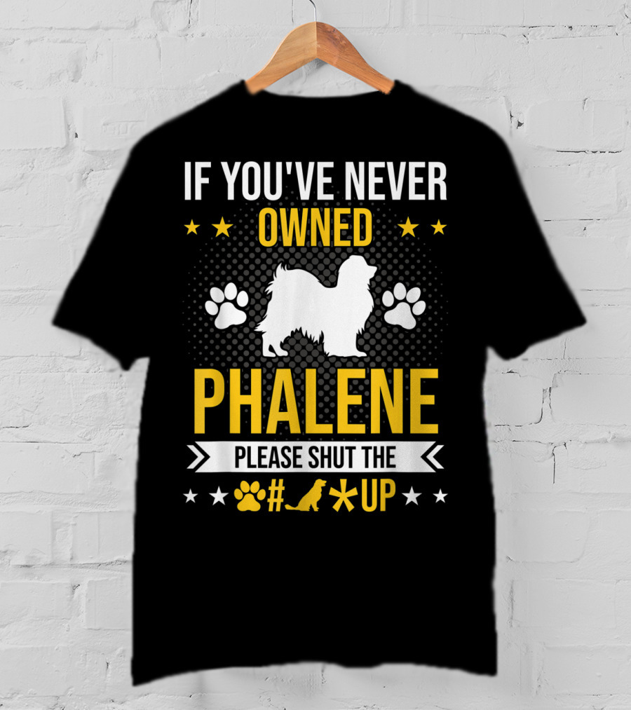 If You've Never Owned Phalene Please Shut Up Dog Paw Silhouette Stars T-Shirt