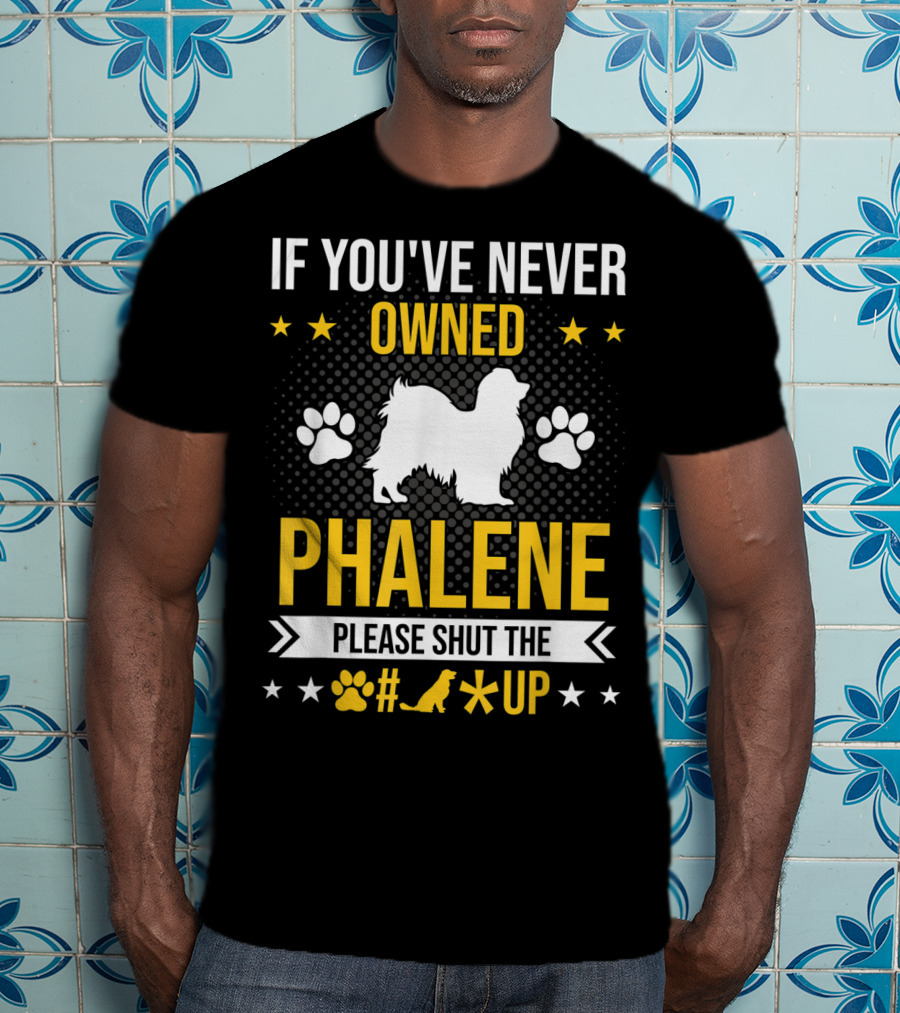 If You've Never Owned Phalene Please Shut Up Dog Paw Silhouette Stars T-Shirt