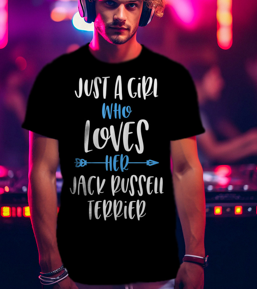 Just A Girl Who Loves Her Jack Russell Terrier T-Shirt