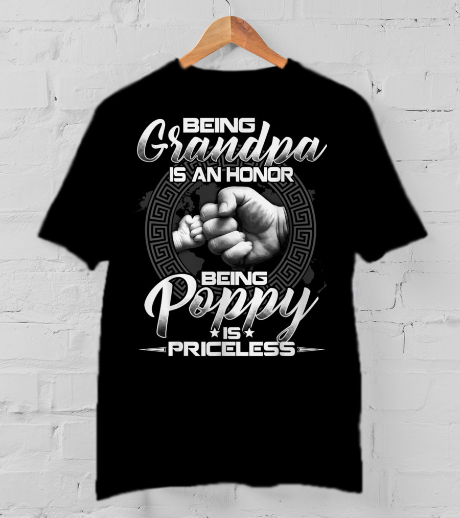 Being Grandpa Is An Honor Being Poppy Is Priceless Fist Bump T-Shirt