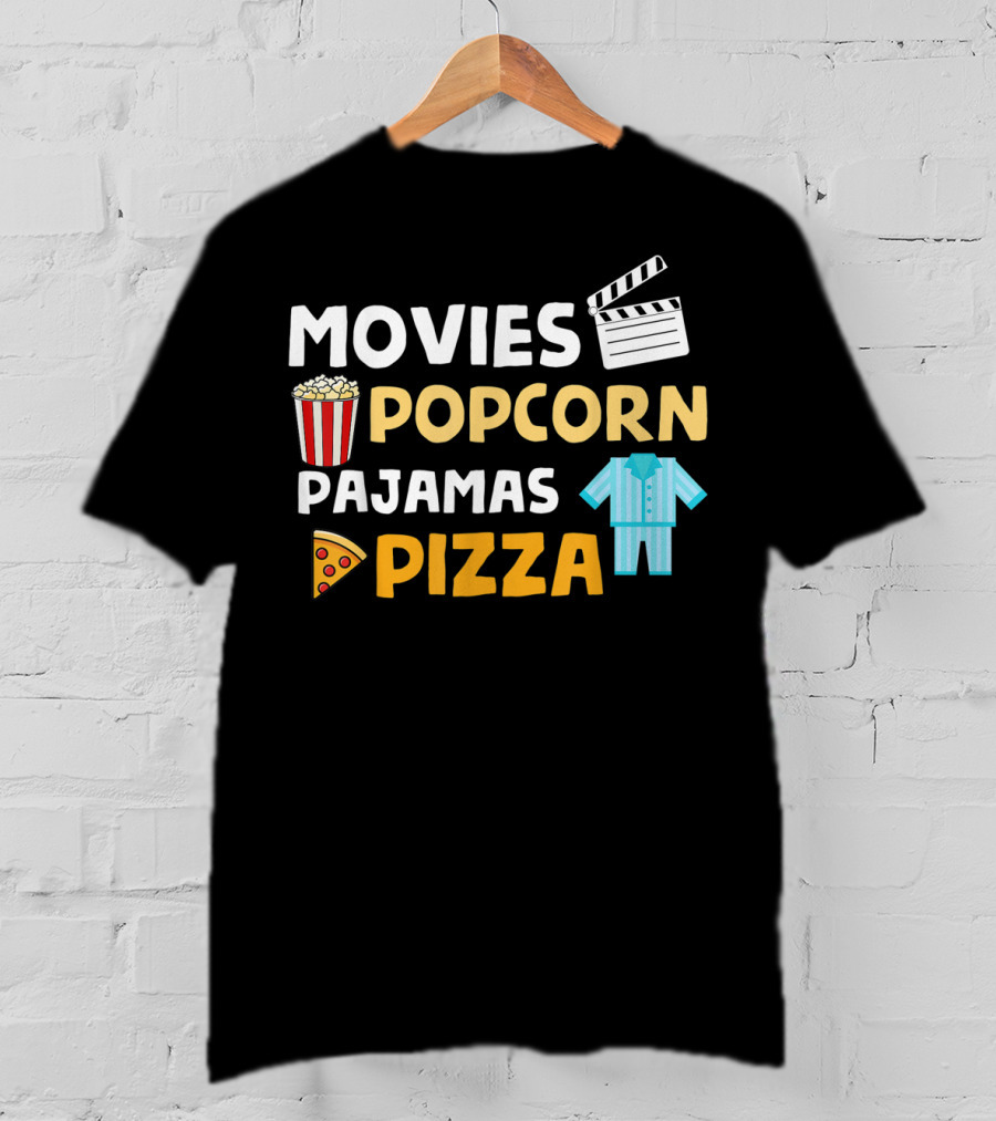 Movies Popcorn Pajamas Pizza Fun Birthday T-Shirt