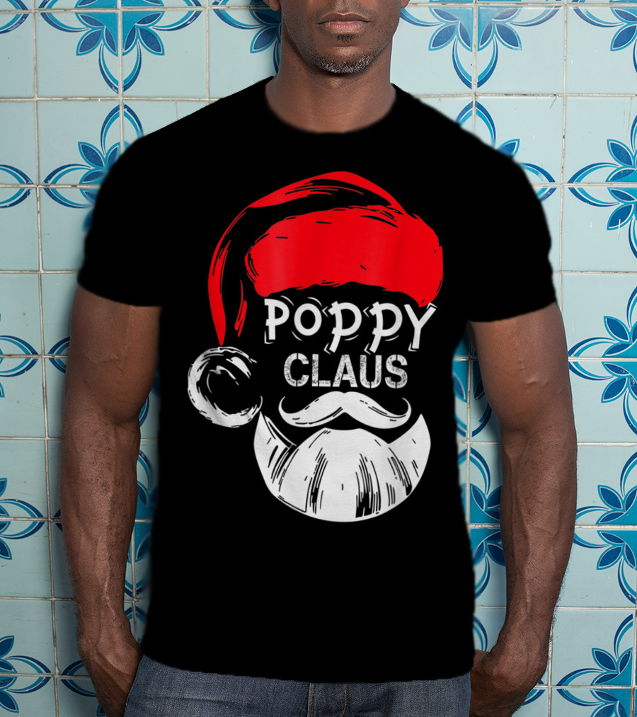Poppy Claus Santa Hat Beard Christmas Fun T-Shirt