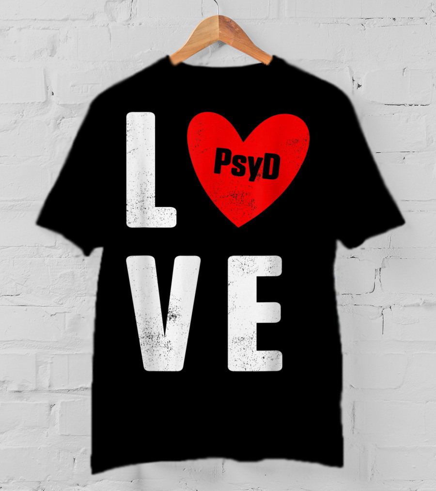 Psyd Love Doctorate Psychology Heart T-Shirt