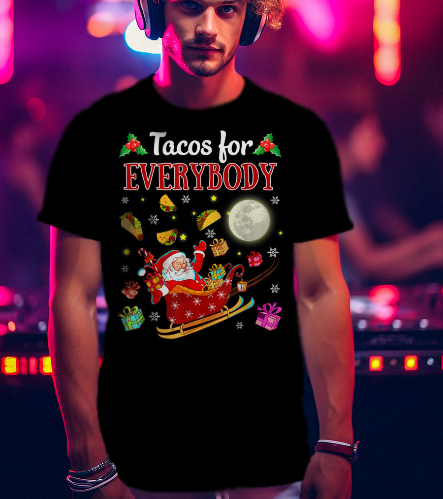 Tacos For Everybody Santa's Sleigh Christmas Delight T-Shirt