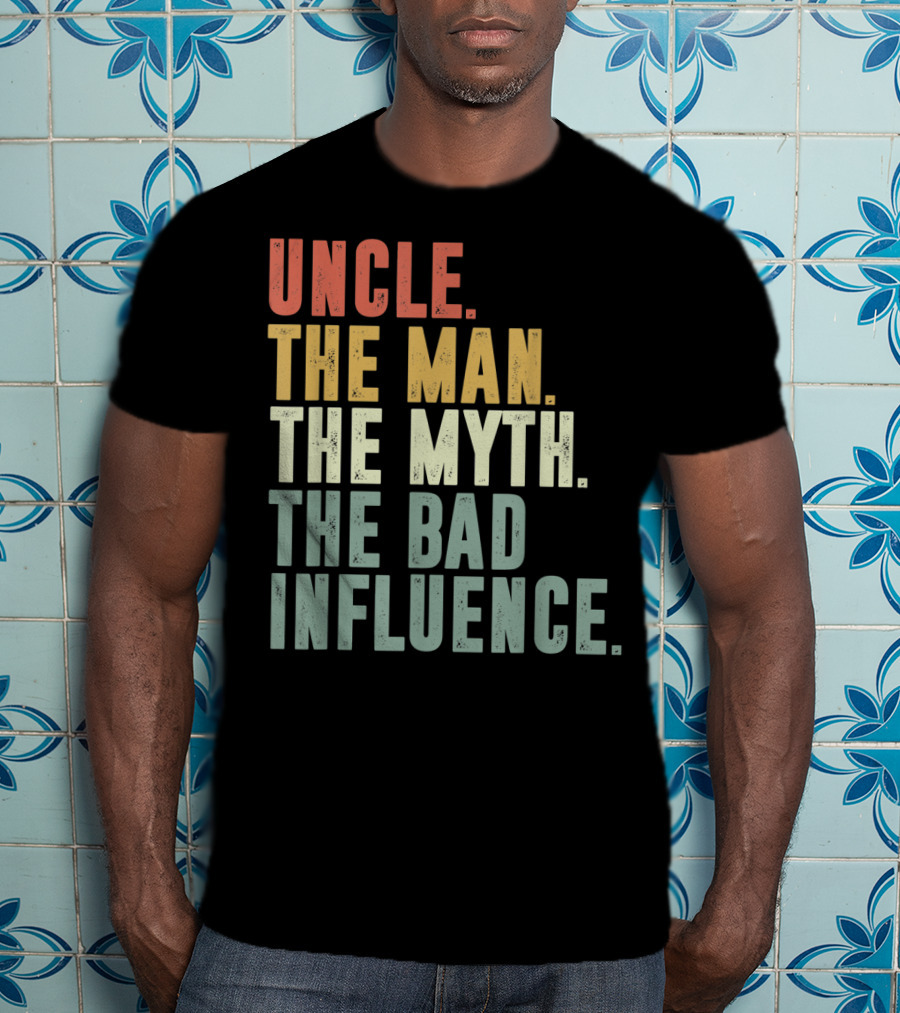Vintage Uncle The Man The Myth The Bad Influence T-Shirt