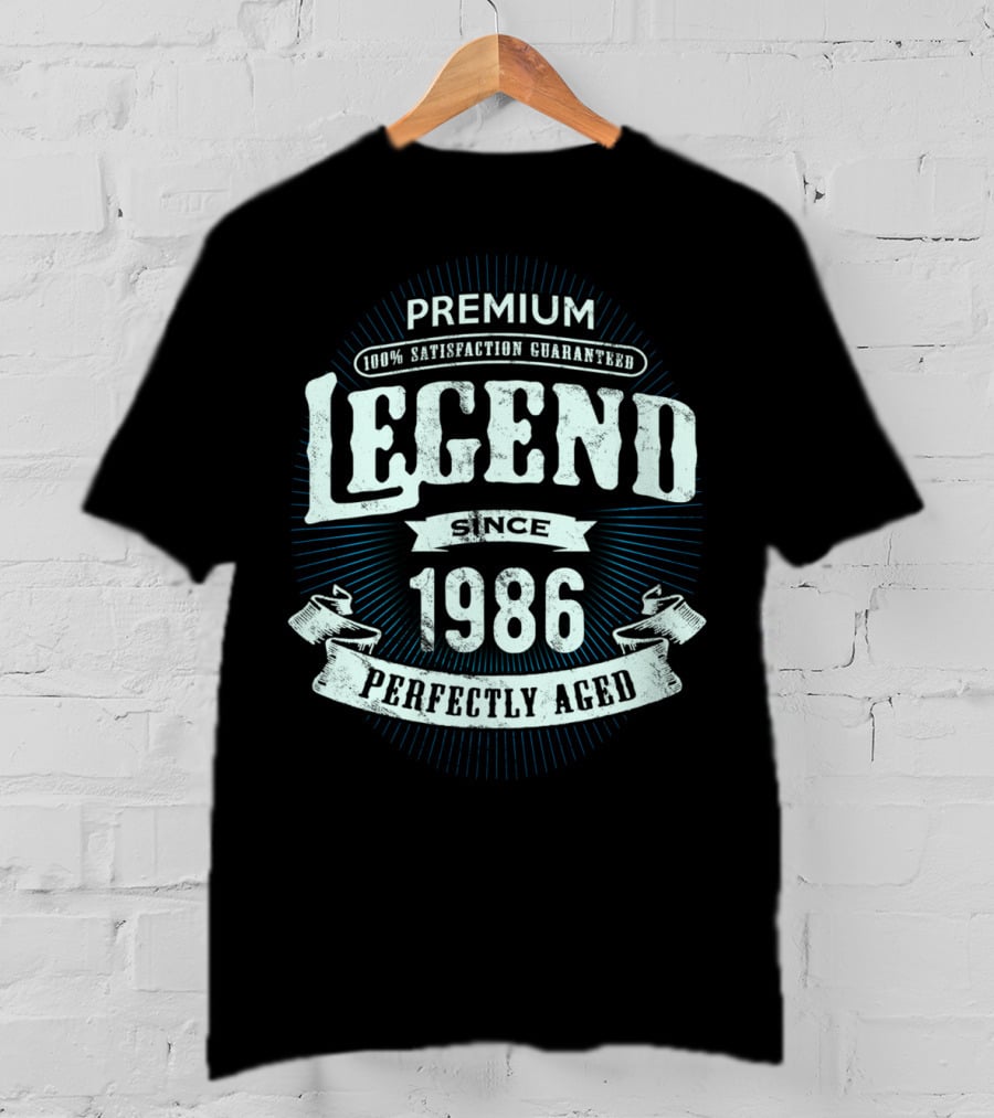 Premium Legend Since 1986 Perfectly Aged 100% Satisfaction Guaranteed T-Shirt
