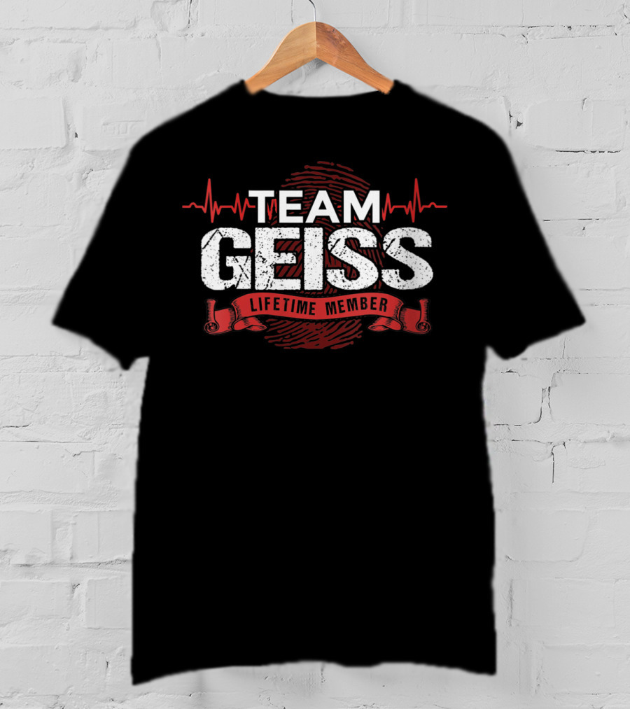 Team Geiss Lifetime Member Family Reunions Dna T-Shirt