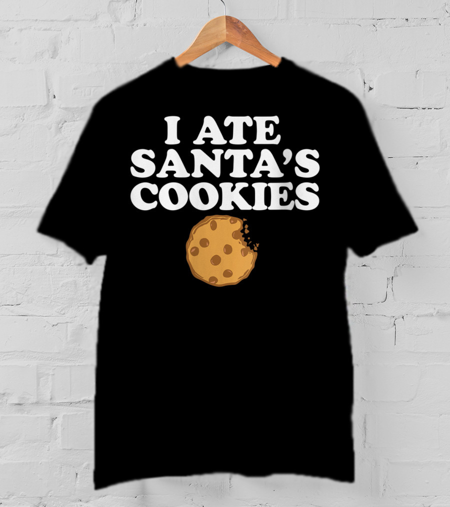 I Ate Santa's Cookies Chocolate Chip Bite T-Shirt