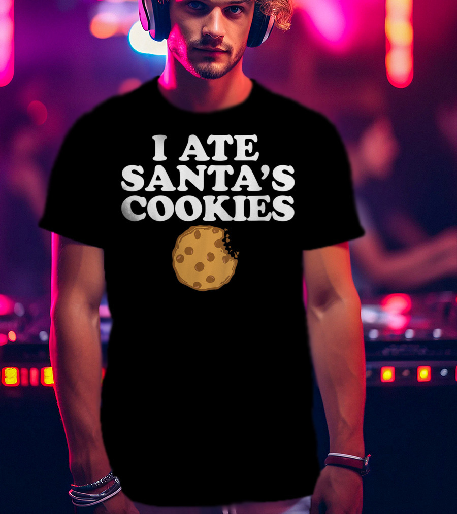 I Ate Santa's Cookies Chocolate Chip Bite T-Shirt
