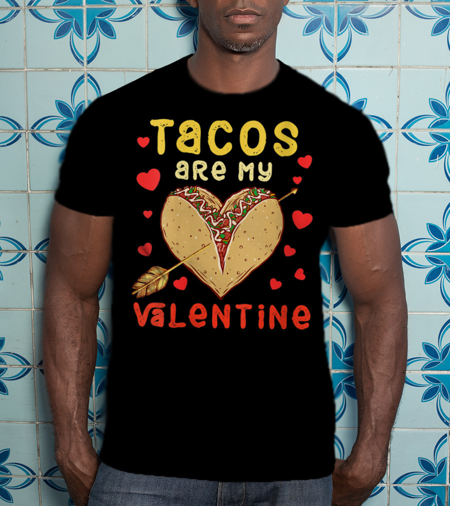 Tacos Are My Valentine Arrow Heart T-Shirt