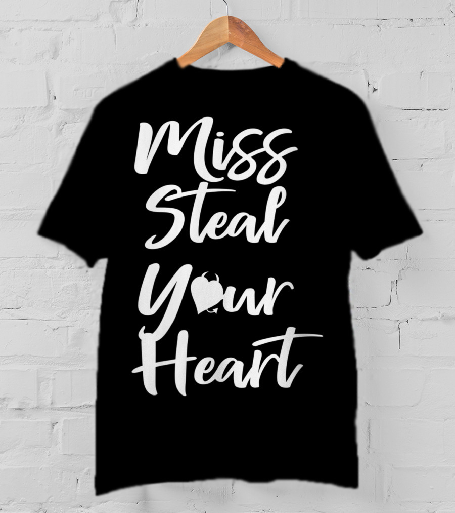 Miss Steal Your Heart Valentine T-Shirt