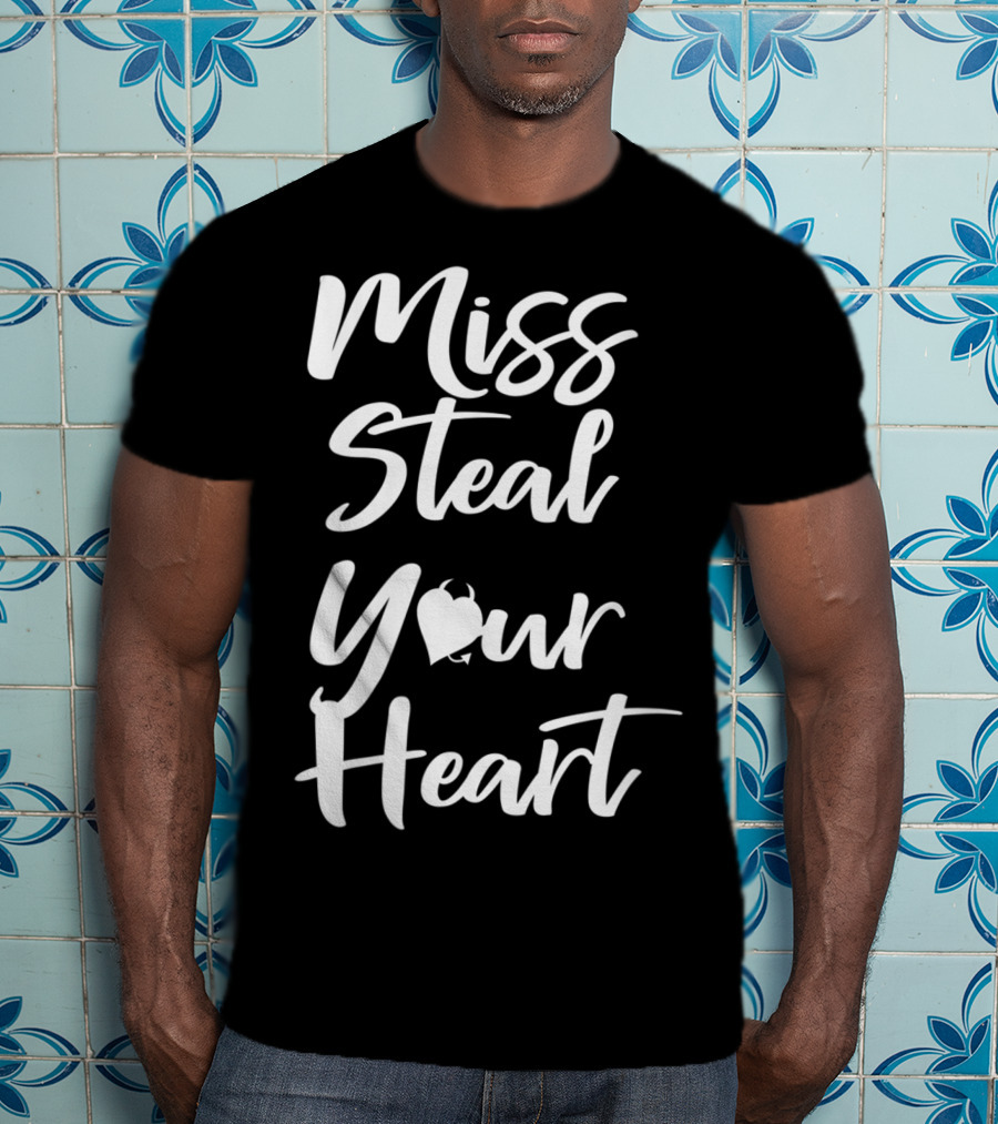 Miss Steal Your Heart Valentine T-Shirt