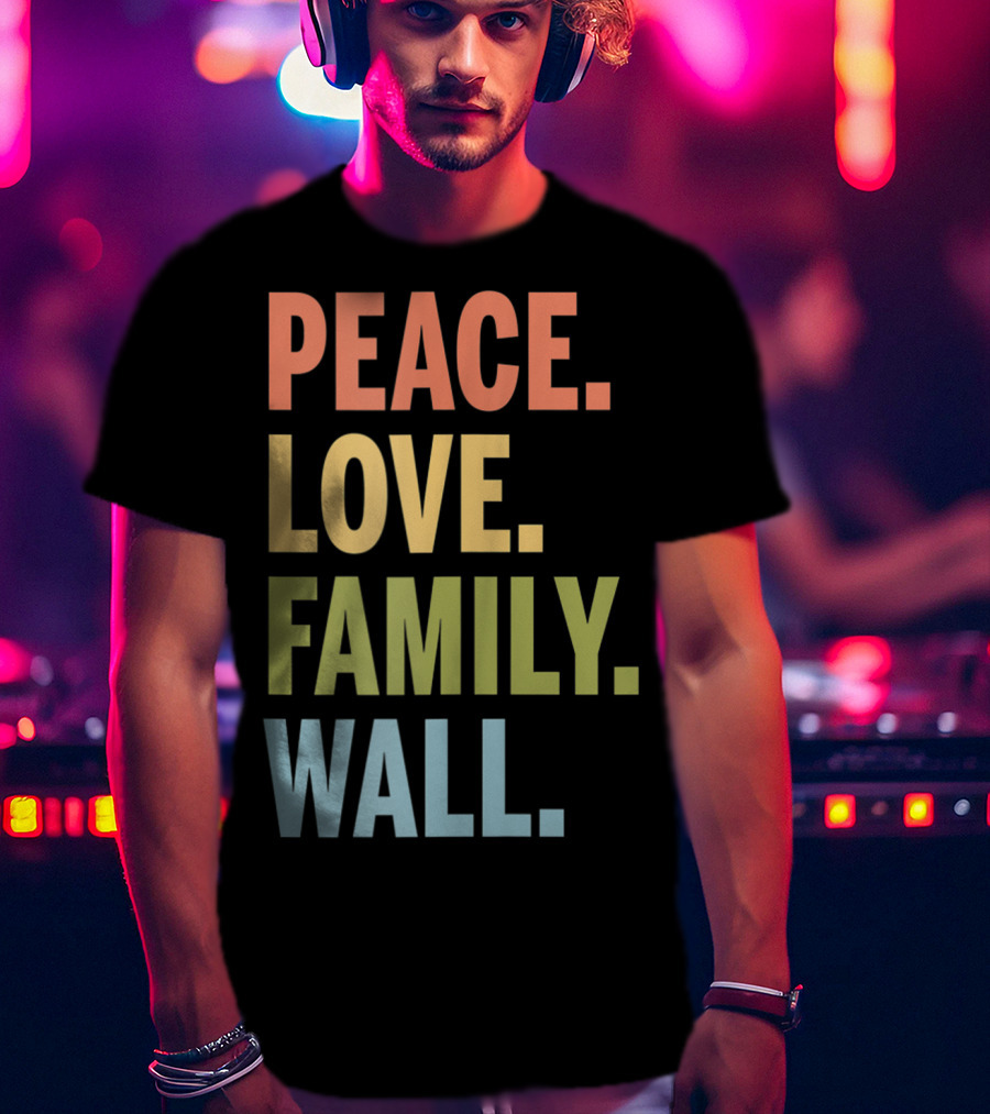 Peace Love Family Wall T-Shirt