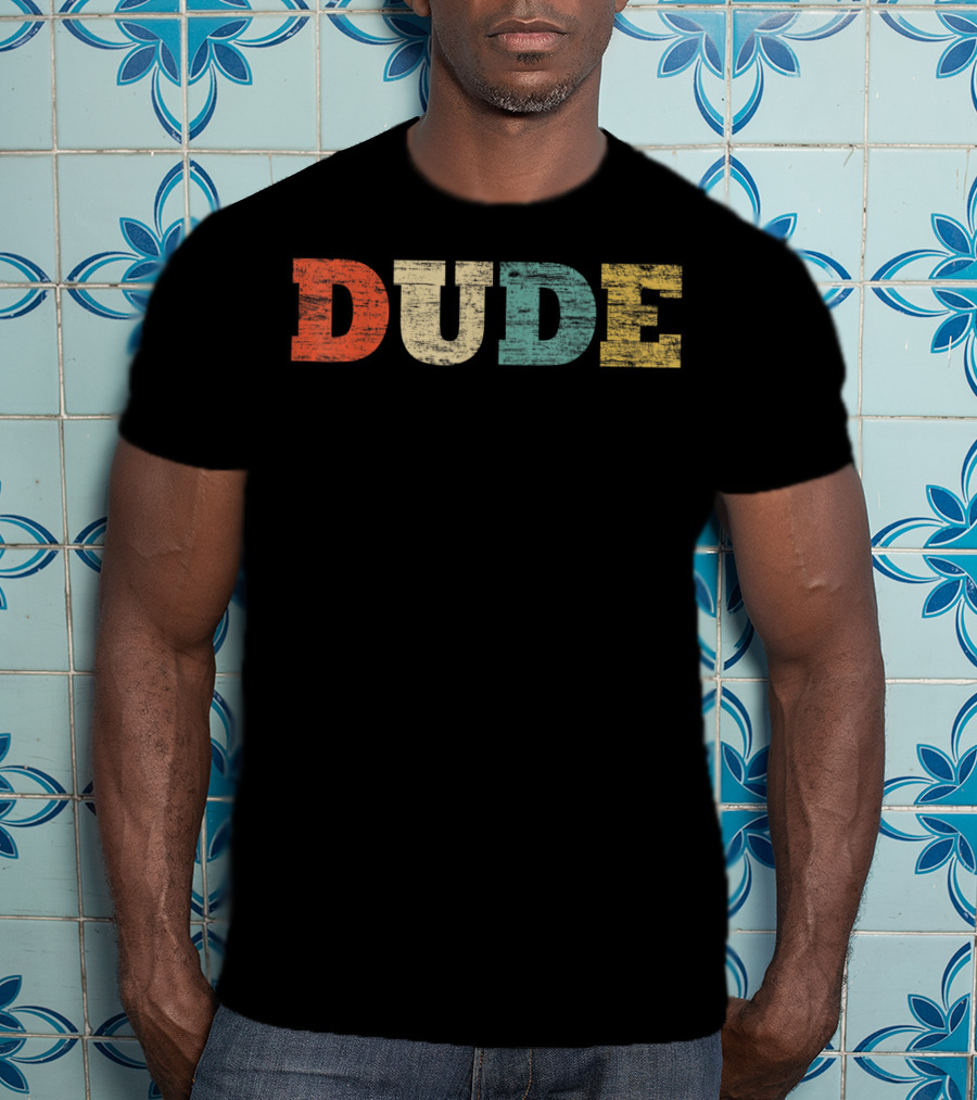 Classic Vintage Style Dude Funny Text Retro Look T-Shirt