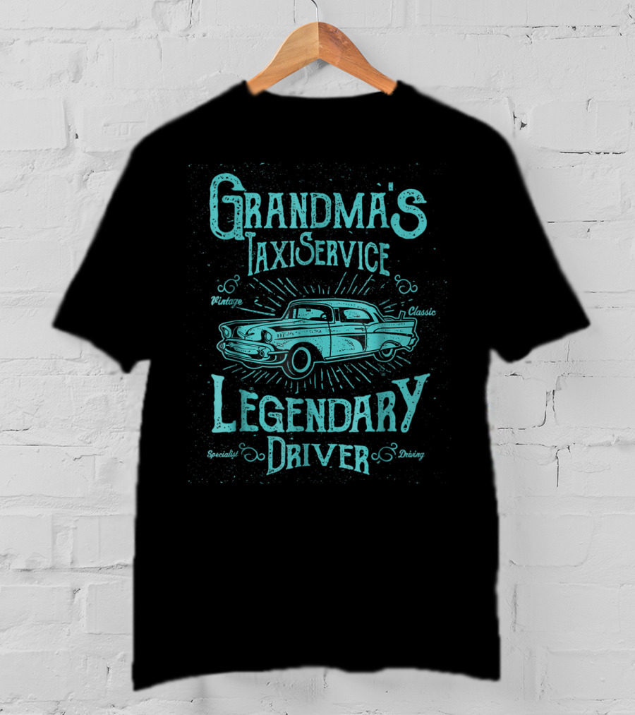 Grandma's Taxi Service Vintage Classic Legendary Driver Special Driving T-Shirt