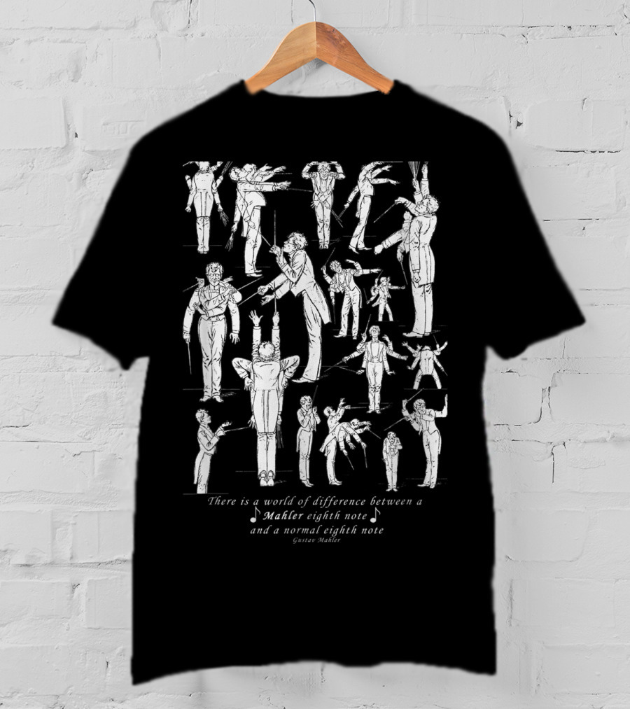 Gustav Mahler Music Conductor Classic Composer Eighth Note Differences T-Shirt
