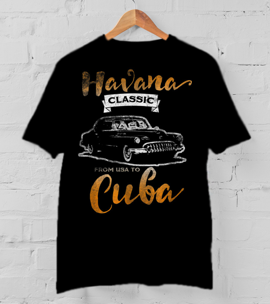 Havana Classic Car From USA To Cuba T-Shirt