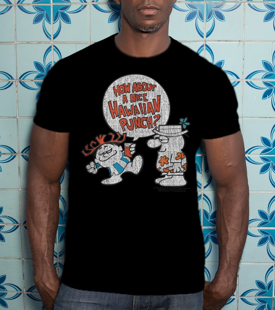 How About A Nice Hawaiian Punch Classic Look Style 22719 T-Shirt