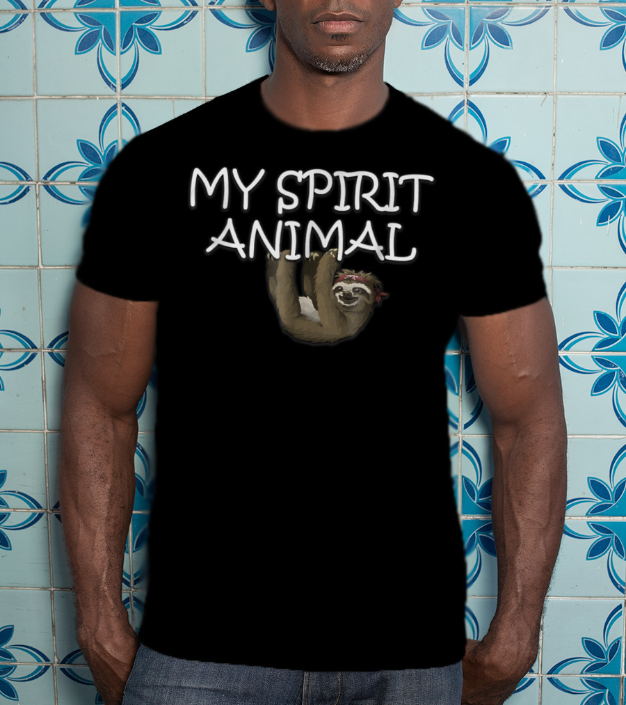 My Spirit Animal Sloth Cute Funny Hanging T-Shirt
