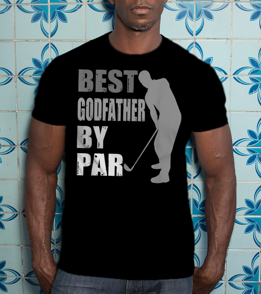 Best Godfather By Par Father's Day Golf T-Shirt