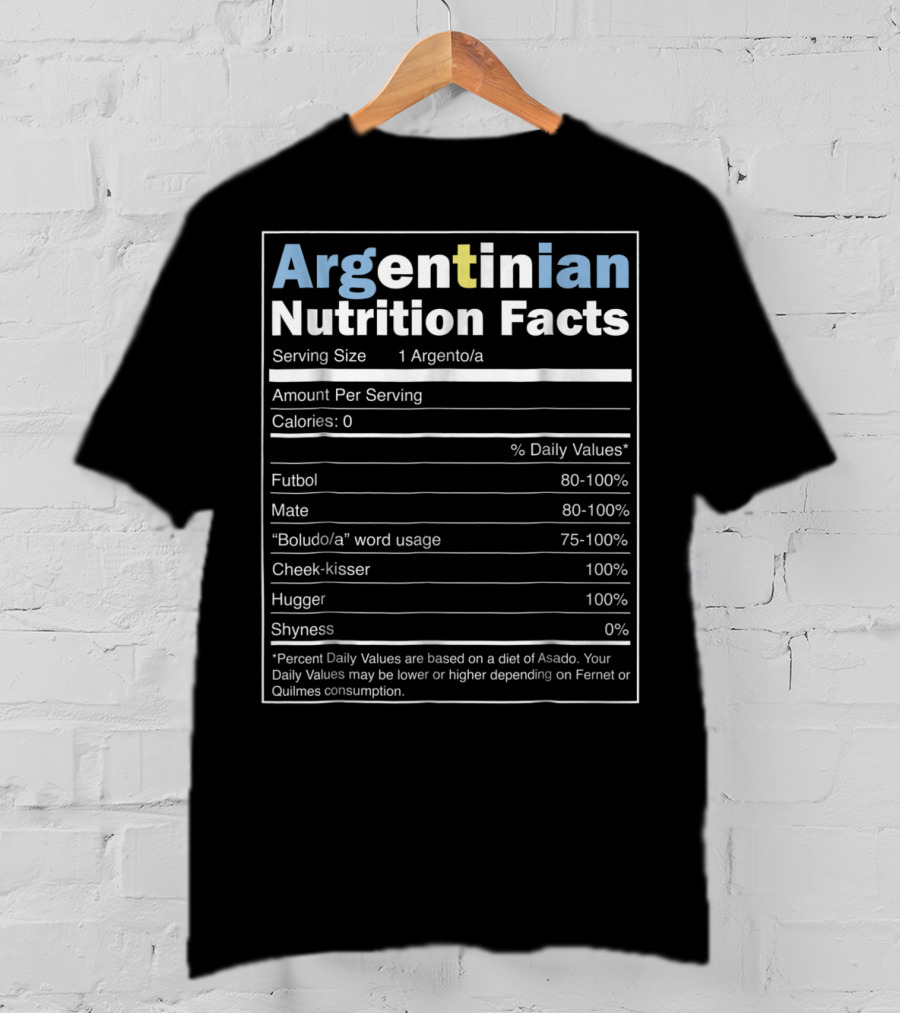 Argentina Argentinian Nutrition Facts Futbol Mate Boludo Cheek-Kisser Hugger Shyness T-Shirt